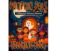 Pumpkin Pals Coloring Book: A Whimsical Halloween Adventure