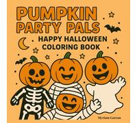 Pumpkin Party Pals: Happy Halloween Coloring Book for ages 3-8