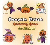 Pumpkin Patch Coloring Book for All Ages: 40 Fun and Easy Fall Designs to Celebrate the Season