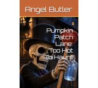 Pumpkin Patch Lane: Too Hot To Haunt