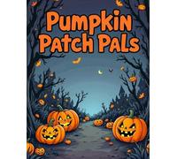 Pumpkin Patch Pals: A Halloween Coloring Book for Kids