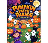Pumpkin Patch Parade: A Halloween Coloring Adventure