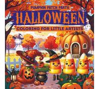 Pumpkin Patch Party: Halloween Coloring for Little Artists.: Cute Pumpkins, Scarecrows, Candy & Cozy Autumn Scenes for Ages 4-8.
