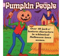 Pumpkin People: Cute Jack-o’-Lantern Characters, Whimsical Halloween Scenes, Pumpkin Town Folk & Spooky Autumn Fun to Color