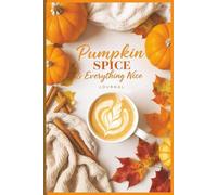 Pumpkin Spice and Everything Nice Journal