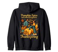Pumpkin Spice And Everything Nice That is Thanksgiving Felpa con Cappuccio