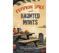 Pumpkin Spice and Haunted Nights (Tascabile)