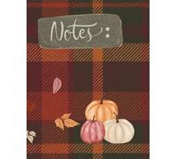 Pumpkin Spice & Everything Nice Notebook: Cozy Autumn Journal / Cute Fall Pumpkin Spice Notebook for Writing, Notes, and Daily Ideas