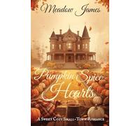 Pumpkin Spice Hearts: A Sweet Cozy Small-Town Romance
