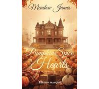Pumpkin Spice Hearts: Une romance enemies to lovers (Édition Française)
