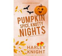 Pumpkin Spice, Knotty Nights: A Cozy Omegaverse Romance: 3