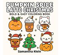 Pumpkin Spice Latte Christmas: Cute & Cozy Hygge Holiday Coloring Book