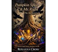 Pumpkin Spice & Mr. Right Café: The Reckoning: A Raven's Point Fantasy Romance Novella