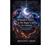 Pumpkin Spice & Mr. Right Café: The Ultimatum