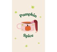 Pumpkin Spice Notebook: Halloween Autumn Notebook