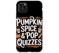 Pumpkin Spice & Pop Quiz Autunno Ritorno a scuola Custodia per iPhone 11 Pro Max
