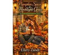 Pumpkin Spice & Porchlight Grace: The Seasons of Laurel Cr ook Five