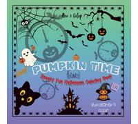 Pumpkin time: Spooky fun Halloween coloring book