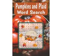 Pumpkins and Plaid Word Search: Word Searches with easy to read print about Fall, Autumn, and More | 6x9 inches, 110 pages, 50+ Puzzles | For Vacation, Holiday’s, Gifts, and More