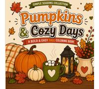 Pumpkins & Cozy Days: A Bold And Easy Fall Coloring Book