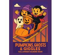 Pumpkins, Ghosts, and Giggles; Halloween Coloring Book