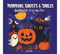 Pumpkins, Ghosts & Smiles - Spooky-Cute Coloring Fun: 44 Adorable Halloween Illustrations for Kids and Adults - Bold & Easy Coloring Book