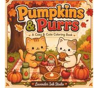 Pumpkins & Purrs: A Cute & Cozy Coloring Book