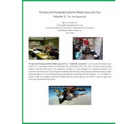 Pumps and Pumping Systems Made Easy and Fun: For the Perplexed