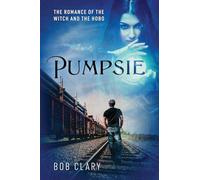 Pumpsie: The Romance of the Witch and the Hobo