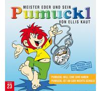 Pumuckl 23: Pumuckl will eine Uhr haben / Pumuckl ist an gar nichts schuld (CD)