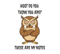 Pun-In-Tended Notebooks: The Wacky Wildlife Series - Owl: A Hilariously Sarcastic Writing Pad: The Perfect Humorous Gift for Colleagues, Friends, ... Mature Audiences with a Taste for Wacky Wit