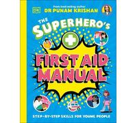 Punam Krishan The Superhero's First Aid Manual (Copertina rigida)