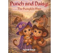 Punch and Daisy:The Pumpkin Man: Book 4