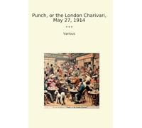 Punch, or the London Charivari, May 27, 1914