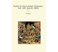 Punch or the London Charivari, Vol. 147, July 8, 1914