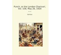 Punch, or the London Charivari, Vol. 158, May 26, 1920