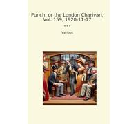 Punch, or the London Charivari, Vol. 159, 1920-11-17