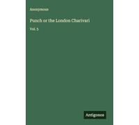 Punch or the London Charivari: Vol. 5