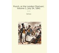 Punch, or the London Charivari, Volume 1, July 24, 1841