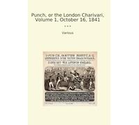 Punch, or the London Charivari, Volume 1, October 16, 1841