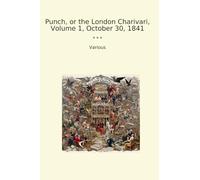 Punch, or the London Charivari, Volume 1, October 30, 1841
