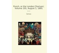 Punch, or the London Charivari, Volume 101, August 1, 1891