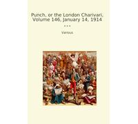 Punch, or the London Charivari, Volume 146, January 14, 1914