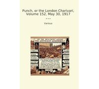 Punch, or the London Charivari, Volume 152, May 30, 1917
