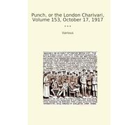 Punch, or the London Charivari, Volume 153, October 17, 1917
