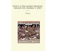 Punch, or the London Charivari, Volume 153, October 3, 1917