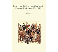 Punch, or the London Charivari, Volume 156, June 25, 1919