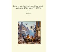 Punch, or the London Charivari, Volume 156, May 7, 1919