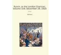 Punch, or the London Charivari, Volume 159, December 29, 1920