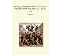 Punch, or the London Charivari, Volume 159, October 13, 1920